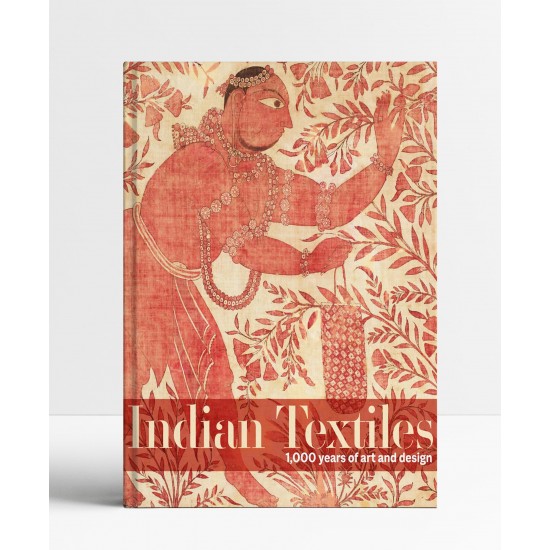 Indian Textiles: 1,000 Years Of Art And Design