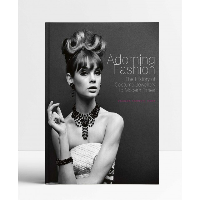 Adorning Fashion: The History of Costume Jewellery to Modern Times Adorning Fashion: The History of Costume Jewellery to Modern Times