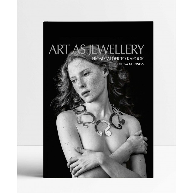 Art as Jewellery: From Calder to Kapoor Art as Jewellery: From Calder to Kapoor