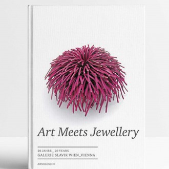 Art Meets Jewellery: 20 Years of Galerie Slavik Vienna