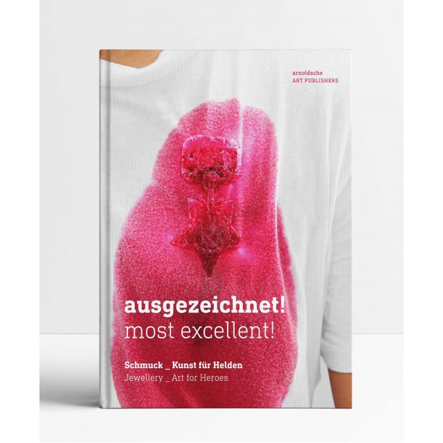 Ausgezeichnet! Most Excellent!: Jewellery - Art for Heroes Ausgezeichnet! Most Excellent!: Jewellery - Art for Heroes