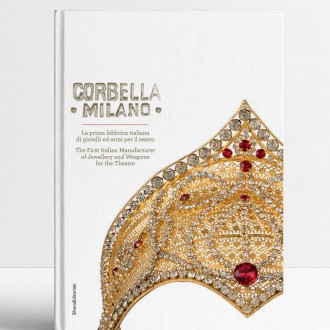 Corbella Milano: The First Italian Manufacturer of Jewellery and Weapons for the Theatre