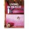 Living in Mexico - 40th Edition