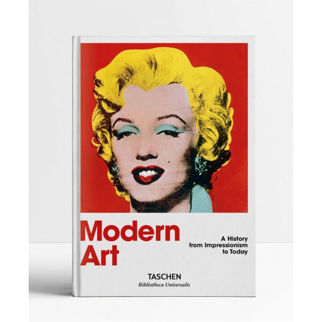 Modern Art. A History from Impressionism to Today Modern Art. A History from Impressionism to Today