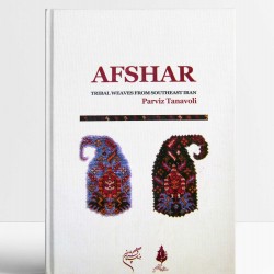 Afshar; Tribal Weaves From South East Iran