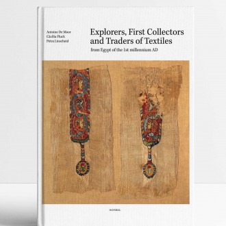 Explorers, First Collectors and Traders of Textiles : From Egypt of the 1st millennium AD