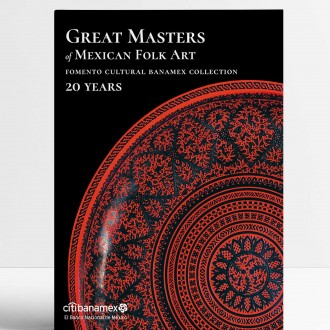 Great Masters of Mexican Folk Art: 20 Years