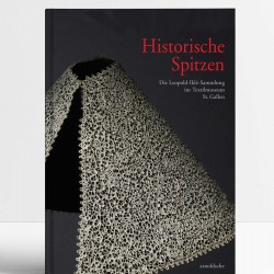 Historische Spitzen: Die Leopold-Ilké-Sammlung im Textilmuseum St. Gallen