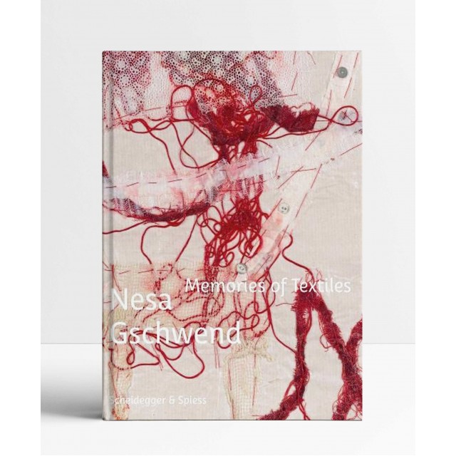 Nesa Gschwend―Memories of Textiles Nesa Gschwend―Memories of Textiles