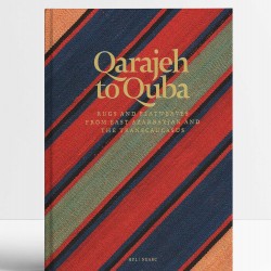 Qarajeh To Quba: Rugs And Flatweaves From East Azarbayjan And The Transcaucasus