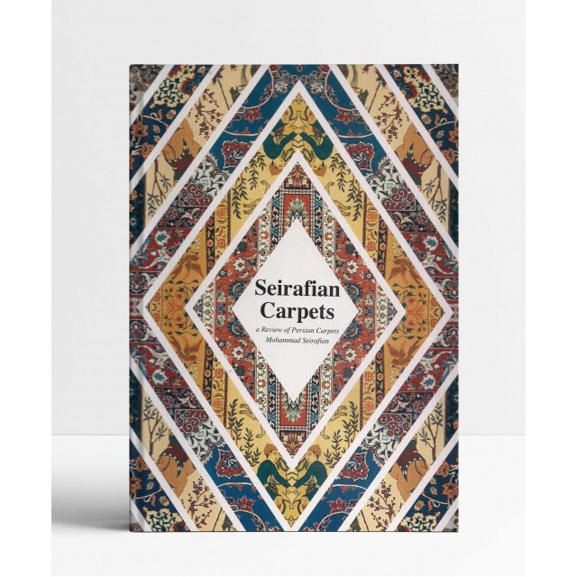 Seirafian Carpets, A Review of Persian Carpets