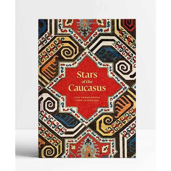 Stars of the Caucasus: Silk Embroideries From Azerbaijan