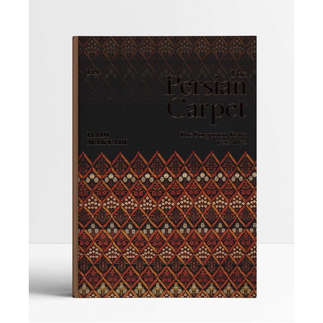 The Persian Carpet: The Forgotten Years 1722-1872