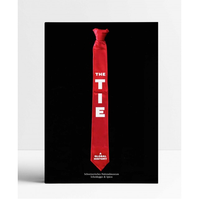 The Tie: A Global History The Tie: A Global History