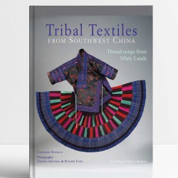 Tribal Textiles of Southwest China: Thread Songs from Misty Land; The Philippe Fatin Collection