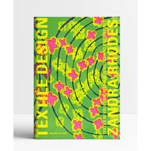 Zandra Rhodes : Textile Revolution: Medals, Wiggles and Pop 1961-1971 Zandra Rhodes : Textile Revolution: Medals, Wiggles and Pop 1961-1971